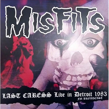 Misfits - Last Caress Live In Detroit 1983 - LP Vinyl Album - Punk Rock