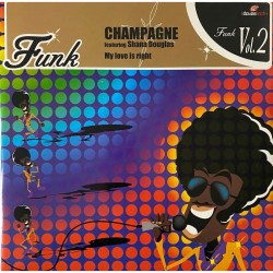 Champagne Featuring Shana Douglas - My Love Is Right - Maxi Vinyl 12 inches - Coloured Gold - Funk Music