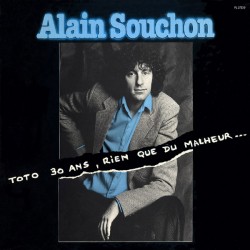 Alain Souchon - Toto 30 Ans, Rien Que Du Malheur… - LP Vinyl Album - Chanson Française