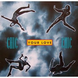 Chic - Your Love - Maxi Vinyl 12 inches - Disco Music
