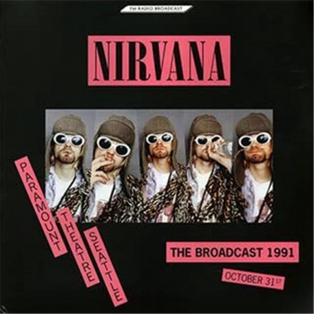Nirvana - The Broadcast 1991, October 31 - Paramount Theatre Seattle - Double LP Vinyl Album - Grunge Rock