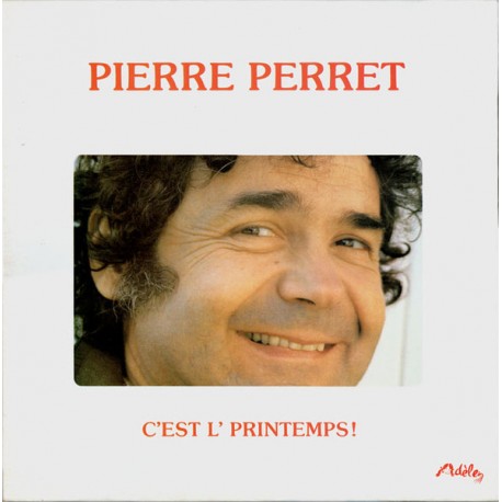 Pierre Perret - C'est L' Printemps! - LP Vinyl Album - 1981 France - Chanson Française