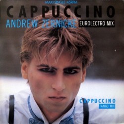 Andrew Zernicke - Cappuccino - Maxi Vinyl 12 inches - 1984 Europe - Italo Disco