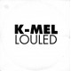K-Mel - Louled - Maxi Vinyl 12 inches - Promo France 1996 - RnB Français