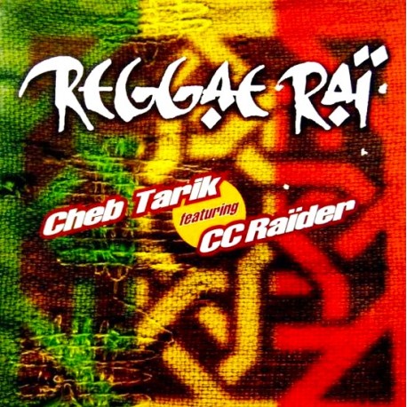 Cheb Tarik Featuring CC Raïder - Reggae Raï - Maxi Vinyl 12 inches - 1998 France - Oriental Reggae