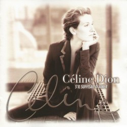 Céline Dion - S'Il Suffisait D'Aimer - CD Album - France 1998 - Chanson Française