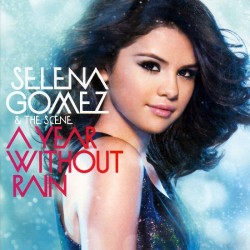 Selena Gomez & The Scene - A Year Without Rain - CD Album - Electro Pop