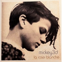 Mickey 3D - La Rose Blanche - Cdr Single - Promo Edition - Rock Français