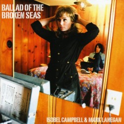 Isobel Campbell & Mark Lanegan - Ballad Of The Broken Seas - LP Vinyl Album - 2022 Europe - Alternative Rock