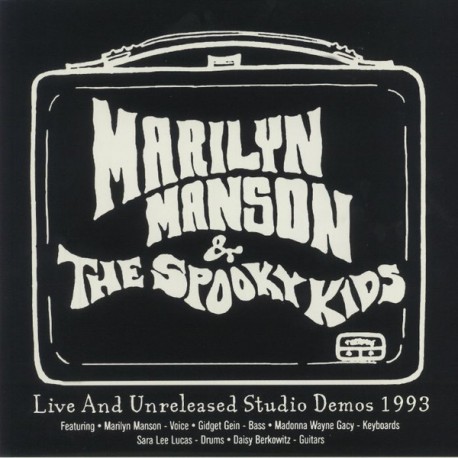 Marilyn Manson & The Spooky Kids ‎- Live And Unreleased Studio Demos 1993 - Europe 2021 - Alternative Goth Rock