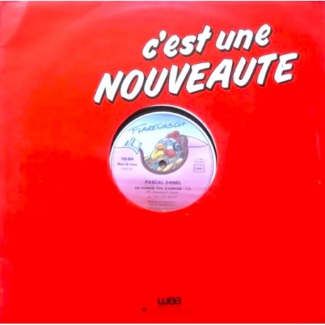 Pascal Danel - Un Homme Fou D'amour - Maxi Vinyl 12 inches - 1981 France - Variété Française