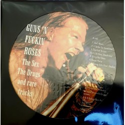 Guns N' Fuckin Roses - The Sex The Drugs And Rare Tracks - LP Vinyl Album - Picture Disc - Hard Rock