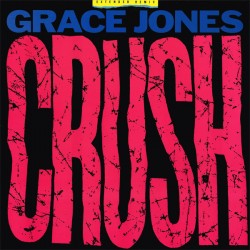 Grace Jones - Crush - Maxi Vinyl 12 inches - 1986 USA - Synth Pop Music