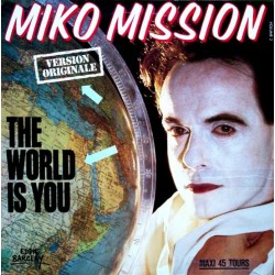 Miko Mission - The World Is You - Maxi Vinyl 12 inches - 1985 France - Italo Disco