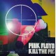 Pink Floyd - Kill The Pig - LP Vinyl Album - Germany 2016 - Pychedelic Rock