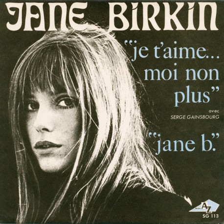 Jane Birkin Avec Serge Gainsbourg - Je T'aime... Moi Non Plus - Vinyl 7 inches 45rpm - 1969 France - Variété Française
