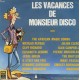 Les Vacances De Monsieur Disco - Vinyl 7 inches - 1977 France - Promo - Disco Pop