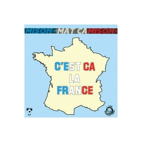 Mat Camison - C’est Ça La France - Vinyl 7 inches 45rpm - 1986 France - Variété Française