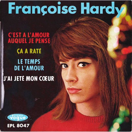 Françoise Hardy - C’est A L’amour Auquel Je Pense - Vinyl 7 inches - 1962 France - Chanson Française