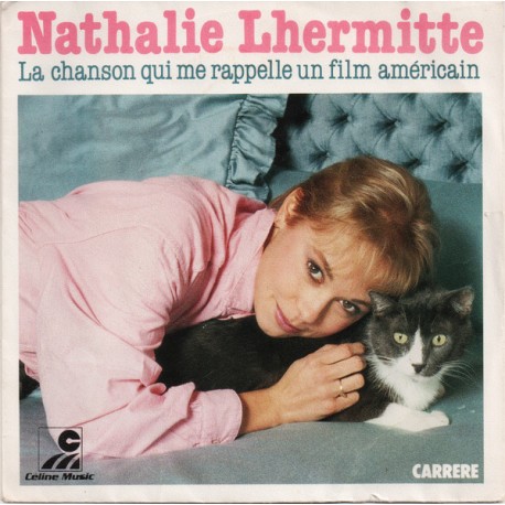 Nathalie Lhermitte - La Chanson Qui Me Rappelle Un Film Américain - Vinyl 7 inches - 1985 France - Chanson
