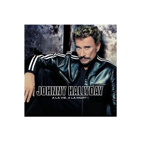 Johnny Hallyday - À La Vie, À La Mort ! - Double CD Album