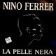 Nino Ferrer - La Pelle Nera - Maxi Vinyl 12 inches - Italy 1992 - Synth Pop