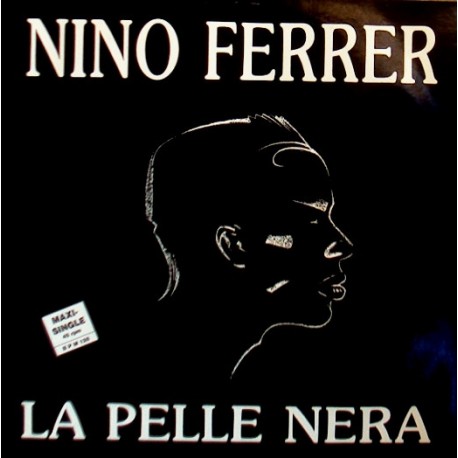Nino Ferrer - La Pelle Nera - Maxi Vinyl 12 inches - Italy 1992 - Synth Pop
