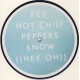 Red Hot Chili Peppers - Snow Hey Oh - Vinyl 7 inches - Picture Disc - 2006 UK - Alternative Rock