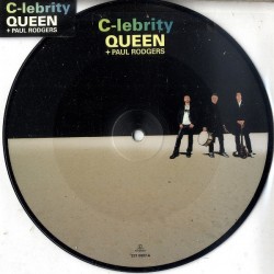Queen + Paul Rodgers - C-lebrity - Vinyl 7 inches - Picture Disc - UK 2008 - Art Rock