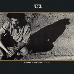 U2 - With Or Without You - Vinyl 7 inches - 1987 Europe - Ballad Rock