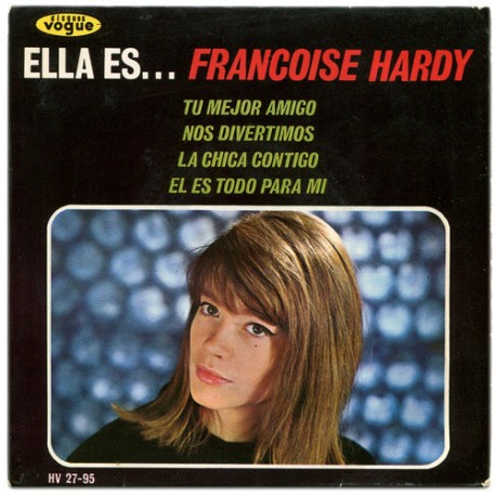 Françoise Hardy - Ella Es... Françoise Hardy - Vinyl 7 inches - 1963 Spain - Chanson Française
