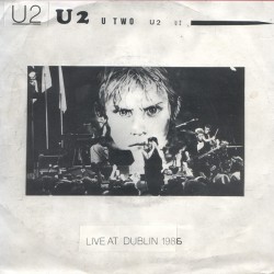 U2 - Live at Dublin 1986 - Vinyl 7 inches - Europe 1990 - Alternative Rock