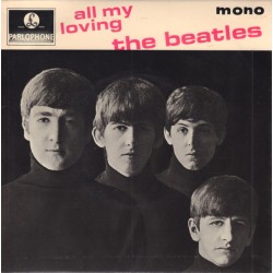 The Beatles - All My Loving - EP Vinyl 7 inches Mono - UK 1969 - Beat Pop