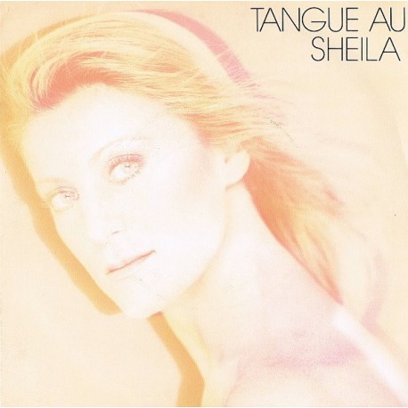 Sheila - Tangue Au - Vinyl 7 inches - 1983 France - Chanson Française