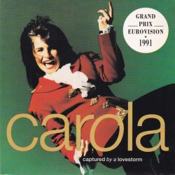 Carola - Captured By A Lovestorm - Vinyl 7 inches - 1991 France - Eurovision 1991