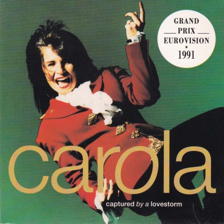 Carola - Captured By A Lovestorm - Vinyl 7 inches - 1991 France - Eurovision 1991