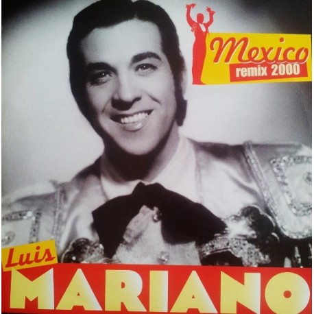Luis Mariano - Mexico Remix 2000 - Maxi Vinyl 12 inches - 2000 France - Eurodance