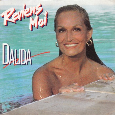 Dalida - Reviens Moi - Vinyl 7 inches - 1985 France - Chanson Française