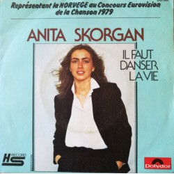 Anita Skorgan - Il Faut Danser La Vie - Vinyl 7 inches - 1979 France - Eurovision Norvège 79 - Vocal Pop