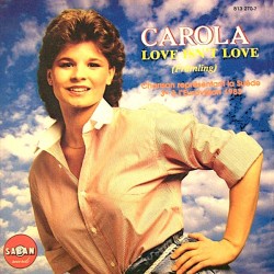 Carola - Love Isn't Love - Främling - Vinyl 7 inches - 1983 France - Eurovision Song Contest Suède
