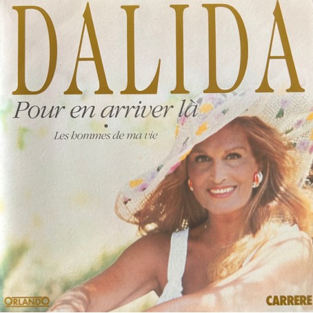 Dalida - Pour En Arriver Là - Vinyl 7 inches - 1987 France - Chanson Française