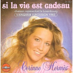 Corinne Hermès - Si La Vie Est Cadeau - Vinyl 7 inches - Eurovision Song Contest Luxembourg 1983