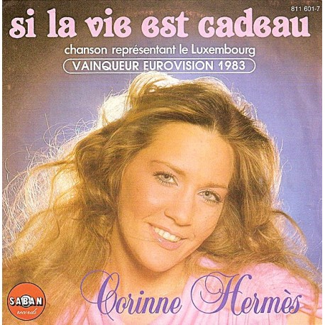 Corinne Hermès - Si La Vie Est Cadeau - Vinyl 7 inches - Eurovision Song Contest Luxembourg 1983
