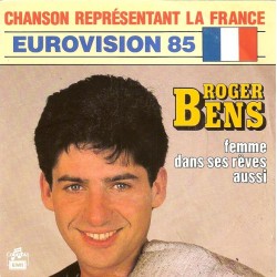 Roger Bens - Femme Dans Ses Rêves Aussi - Vinyl 7 inches - 1985 France - Eurovision - Chanson Française