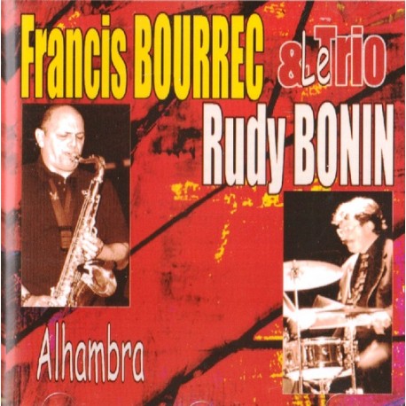 Francis Bourrec & Rudy Bonin Trio - Alhambra - CD Album - 2002 France - Jazz