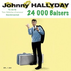 Johnny Hallyday - 24.000 Baisers - EP Vinyl 7 inches - France Coloured Yellow - Sixties Rock