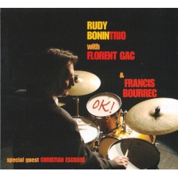 Rudy Bonin Trio With Florent Gac & Francis Bourrec - OK! - CD Album - 2007 France - Jazz