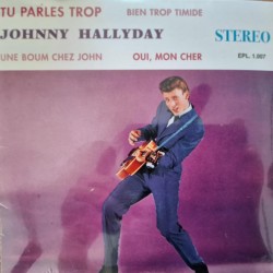 Johnny Hallyday - Tu Parles Trop - EP Vinyl 7 inches - Coloured - Sixties Rock and Roll
