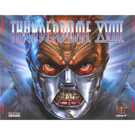 Thunderdome XVIII - Psycho Silence - Double CD Album - 1997 France - Hardcore Hardhouse
