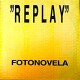 Replay - Fotonovela - Maxi Vinyl 12 inches - Spain 1992 - Italo Disco